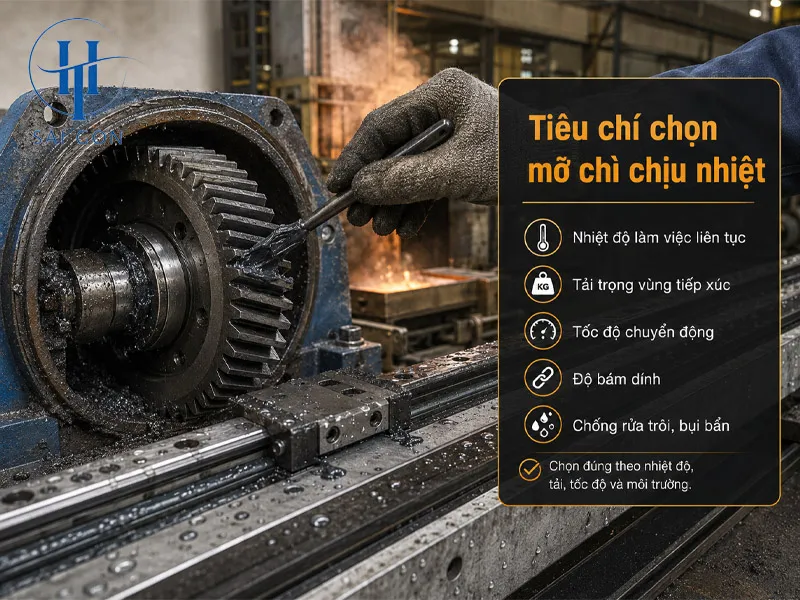 Tiêu chí lựa chọn mỡ chì chịu nhiệt theo điều kiện vận hành